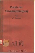 PRAXIS DER ABWASSERREINIGUNG     PDF电子版封面    W.HUSMANN 
