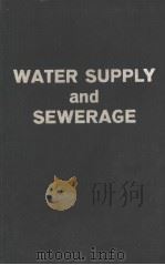 WATER SUPPLY AND SEWERAGE     PDF电子版封面    ERNEST W.STEEL 
