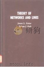 THEORY OF NETWORKS AND LINES     PDF电子版封面    JAMES L. POTTER SYLVAN J. RICH 