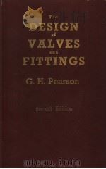 THE DESIGN OF VALVES & FITTINGS     PDF电子版封面    G.H.PEARSON 