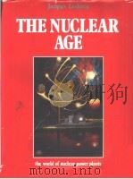 THE NUCLEAR AGE THE WORLD OF NUCLEAR POWER PLANTS（ PDF版）
