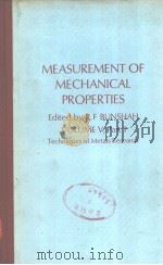 MEASUREMENT OF MECHANICAL PROPERTIES PART 1     PDF电子版封面    R.F.BUNSHAH 