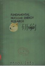 FUNDAMENTAL NUCLEAR ENERGY RESEARCH 1969（ PDF版）