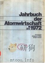 JAHRBUCH DER ATOMWIRTSCHAFT 1972     PDF电子版封面    HERAUSGEBER  WOLFGANG D.MULLER 