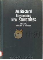 ARCHITECTURAL ENGINEERING NEW STRUCTURES     PDF电子版封面    ROBERT E.FISCHER 