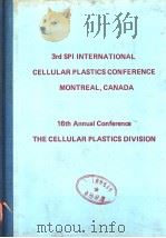 3RD SPI INTERNATIONAL CELLULAR PLASTICS CONFERENCE 16TH ANNUAL CONFERENCE     PDF电子版封面     