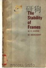 THE STABILITY OF FRAMES     PDF电子版封面    M.R.HORNE AND W.MERCHANT 