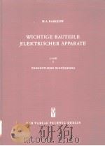 WICHTIGE BAUTELLE ELEKTRISCHER APPARATE     PDF电子版封面    M.A.BABIKOW 