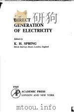 DIRECT GENERATION OF ELECTICITY     PDF电子版封面    K.H.SPRING 
