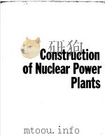 CONSTRUCTION OF NUCLEAR POWER PLANTS（ PDF版）