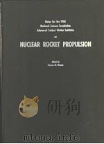 NUCLEAR ROCKET PROPULSION     PDF电子版封面    CLAYTON W.WATSON 