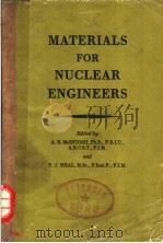 MATERIALS FOR NUCLEAR ENGINEERS     PDF电子版封面    A.B.MCINTOSH T.J.HEAL 