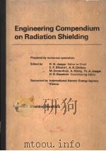 ENGINEERING COMPENDIUM ON RADIATION SHIELDING VOLUME 2 SHIELDING MATERIALS     PDF电子版封面  3540050752  R.G.JAEGER  E.P.BLIZARD  A.B.C 