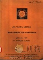 WATER REACTOR FUEL PERFORMANCE     PDF电子版封面    B.R.T.FROST 