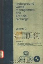 UNDERGROUND WASTE MANAGEMENT AND ARTIFICIAL RECHARGE  VOLUME 2     PDF电子版封面     