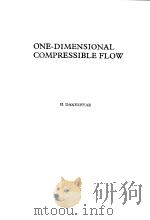 ONE-DIMENSIONAL COMPRESSIBLE FLOW     PDF电子版封面  0080204147  H.DANESHYAR 