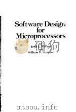 SOFTWARE DESIGN FOR MICROPROCESSORS     PDF电子版封面    JOHN G.WESTER  WILLIAM D.SIMPS 
