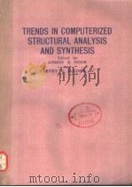 TRENDS IN COMPUTERIZED STRUCTURAL ANALYSIS AND SYNTHESIS     PDF电子版封面  0080232612  AHMED K.NOOR  HARVEY G.MCCOMB 