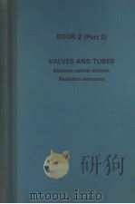 VALVES AND TUBES  ELECTRON-OPTICAL DEVICES RADIATION DETECTORS  BOOK 2  PART 2   1969  PDF电子版封面     
