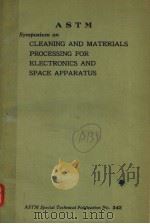 SYMPOSIUM ON CLEANING AND MATERIALS PROCESSING FOR ELECTRONICS AND SPACE APPARATUS（1963 PDF版）