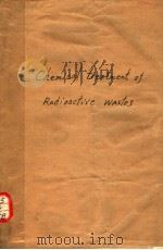 CHEMICAL TREATMENT OF RADIOACTIVE WASTES   1968  PDF电子版封面    P.E.POTTIER 