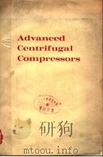 ADVANCED CENTRIFUGAL COMPRESSORS   1971  PDF电子版封面     