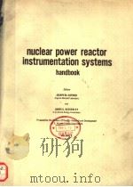 NUCLEAR POWER REACTOR INSTRUMENTATION SYSTEMS HANDBOOK  VOLUME 2（ PDF版）