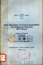 SAFE OPERATION OF CRITICAL ASSEMBLIES AND RESEARCH REACTORS 1971 EDITION     PDF电子版封面     