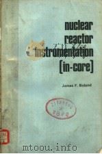 NUCLEAR REACTOR INSTRUMENTATION (IN-CORE)（1970 PDF版）