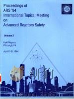 PROCEEDINGS OF THE INTERNATIONAL TOPICAL MEETING ON ADVANCED REACTORS SAFETY VOLUME 2   1994  PDF电子版封面  0894481932   