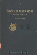 DIODES ET TRANSISTORS THEORIE GENERALE   1963  PDF电子版封面    G.FONTAINE 