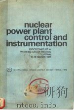 NUCLEAR POWER PLANT CONTROL AND INSTRUMENTATION（1972 PDF版）