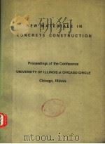 NEW MATERIALS IN CONCRETE CONSTRUCTION  PROCEEDINGS OF THE CONFERENCE UNIVERSITY OF ILLNOIS AT CHICA（1971 PDF版）