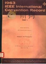 1963 IEEE INTERNATIONAL CONVENTION RECORD  PART 1（1963 PDF版）
