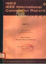 1963 IEEE INTERNATIONAL CONVENTION RECORD  PART 3   1963  PDF电子版封面     