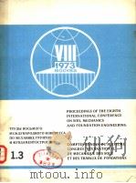 PROCEEDINGS OF THE EIGHTH INTERNATIONAL CONFERENCE ON SOIL MECHANICS AND FOUNDATION ENGINEERING 1.3   1973  PDF电子版封面     