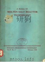 A REVIEW OF MOLTEN SALT REACTOR TECHNOLOGY  NUCLEAR APPLICATIONS & TECHNOLOGY  VOL.8 NO.2     PDF电子版封面     