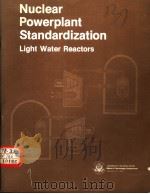 NUCLEAR POWERPLANT STANDARDIZATION LIGHT WATER REACTORS     PDF电子版封面     