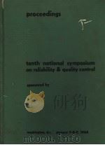 TENTH NATIONAL SYMPOSIUM ON RELIABILITY AND QUALITY CONTROL   1964  PDF电子版封面     