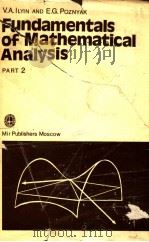 FUNDAMENTALS OF MATHEMATICAL ANALYSIS  PART 2   1982  PDF电子版封面    V.A.ILYIN AND E.G.POZNYAK 