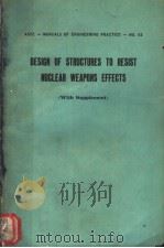 DESIGN OF STRUCTURES TO RESIST NUCLEAR WEAPONS EFFECTS     PDF电子版封面     