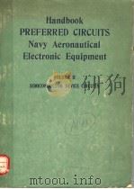 HANDBOOK PREFERRED CIRCUITS NAVY AERONAUTICAL ELECTRONIC EQUIPMENT  VOLUME 2  SEMICONDUCTOR DEVICE C   1962  PDF电子版封面     