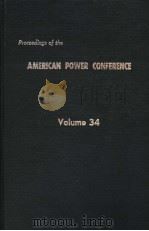 PROCEEDINGS OF THE AMERICAN POWER CONFERENCE  VOLUME 34   1972  PDF电子版封面     