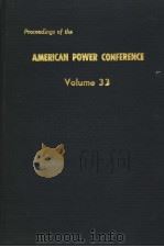 PROCEEDINGS OF THE AMERICAN POWER CONFERENCE  VOLUME 33   1971  PDF电子版封面     