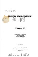 PROCEEDINGS OF THE AMERICAN POWER CONFERENCE  VOLUME 32   1970  PDF电子版封面     