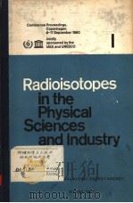 RADIOISOTOPES IN THE PHYSICAL SCIENCES AND INDUSTRY  1（1962 PDF版）