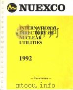 INTERNATIONAL DIRECTORY OF NUCLEAR UTILITIES NINTH EDITION   1992  PDF电子版封面  0944270093   