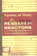 PROGRAMMING AND UTILIZATION OF RESEARCH REACTORS  VOLUME 2   1962  PDF电子版封面     