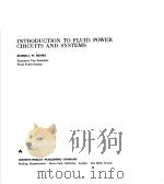 INTRODUCTION TO FLUID POWER CIRCUITS AND SYSTEMS     PDF电子版封面    RUSSELL W.HENKE 