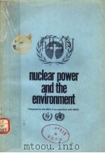 NUCLEAR POWER AND THE ENVIRONMENT     PDF电子版封面     